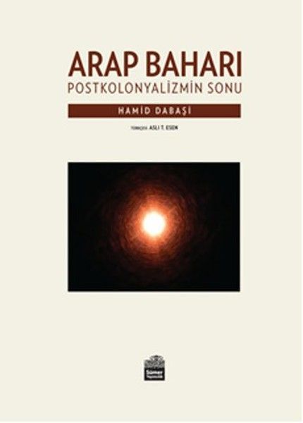 Arap Baharı - Postkolonyalizmin Sonu
