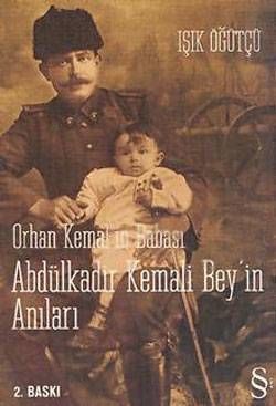 Memoirs of Orhan Kemal's Father, Abdülkadir Kemali Bey