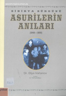 Memoirs of Assyrians in Siberian Exile (1947-1956)