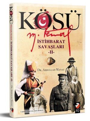 Kösü Mustafa Kemal - Intelligence Wars 2