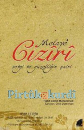 Melayê Cizîrî, Sevgi ve Güzelliğin Şairi