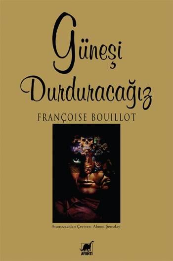 Güneşi Durduracağız