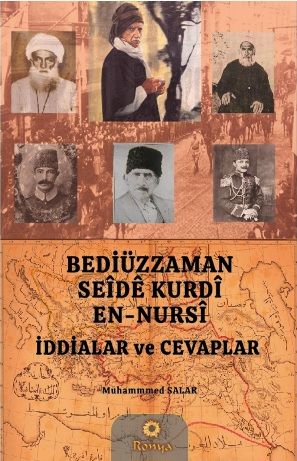 Bediüzzaman Saidi Kurdî En-Nursi İddialar Ve Cevaplar