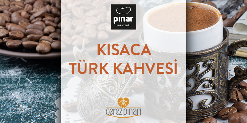 Türk Kahvesinin Tarihi