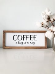 Kahve Köşesi Coffee a Hug in a Mug Ahşap Çerçeve 17*42 cm