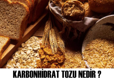 KARBONHİDRAT TOZU NEDİR?