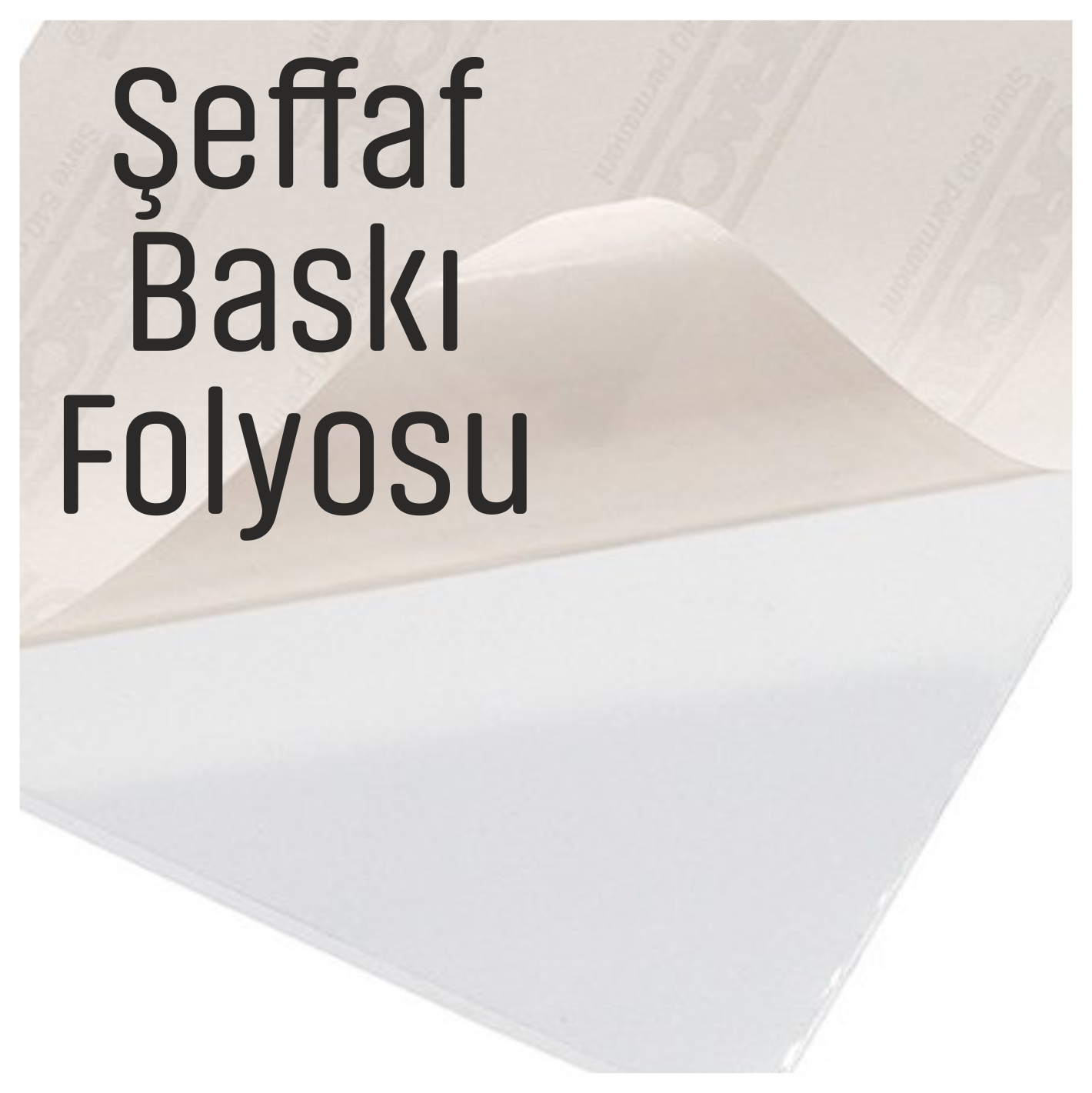 BASKI YAPILABİLİR ŞEFFAF FOLYO