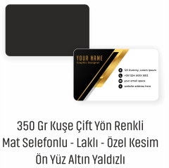 350 gr KUŞE ÇİFT YÖN ÖZEL KESİM LAKLI ÖN YÜZ ALTIN YALDIZLI KARTVİZİT