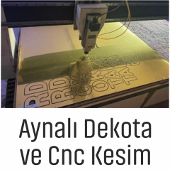 AYNALI DEKOTA VE CNC KESİM