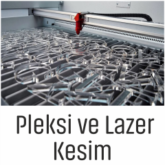 PLEKSİ VE LAZER KESİM