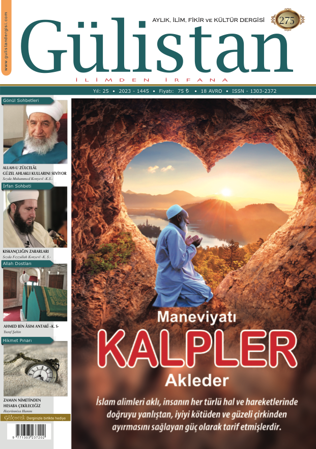 Aylık,İlim,Fikir ve Kültür Gülistan Dergisi 275. Sayı