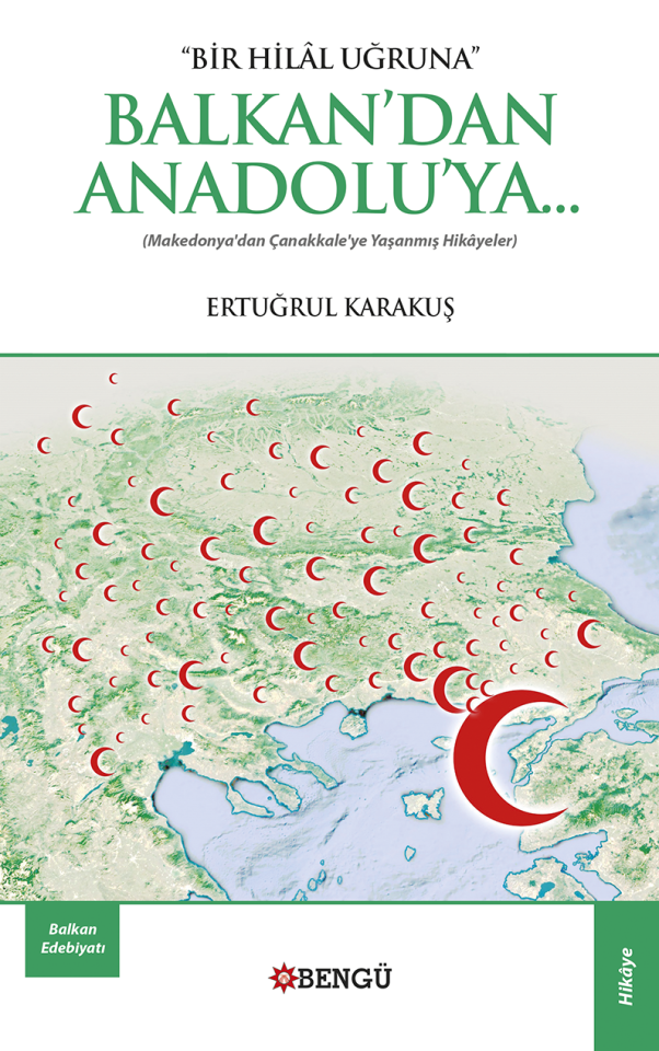 Bir Hilal Uğruna Balkan'dan Anadolu'ya