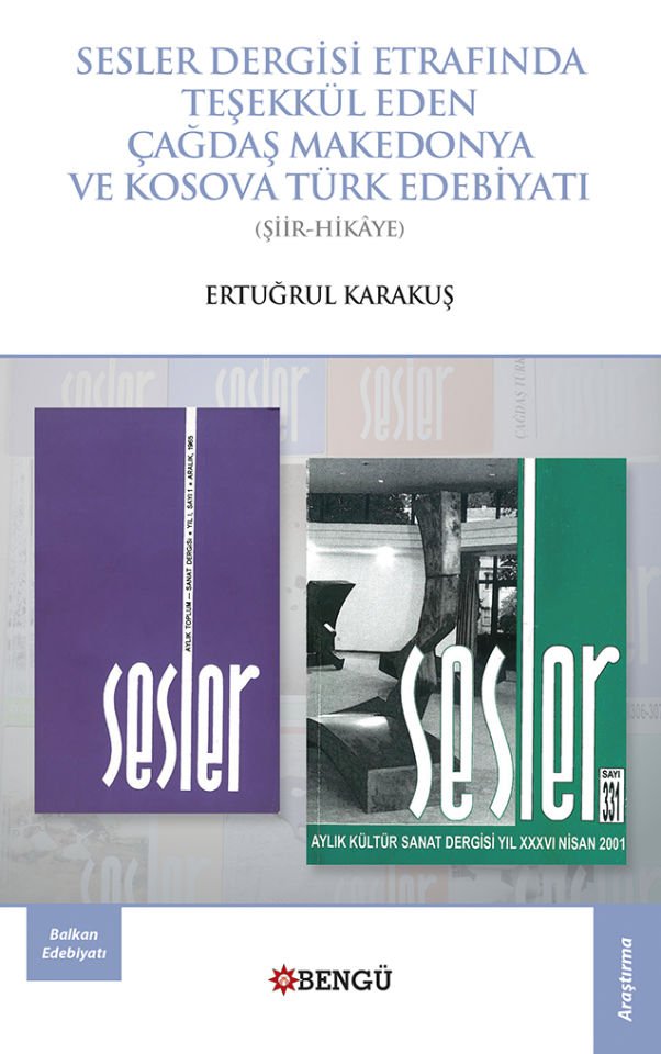 Sesler Dergisi Etrafında Teşekkül Eden Çağdaş Makedonya ve Kosova Türk Edebiyatı(Hikâye-Şiir)