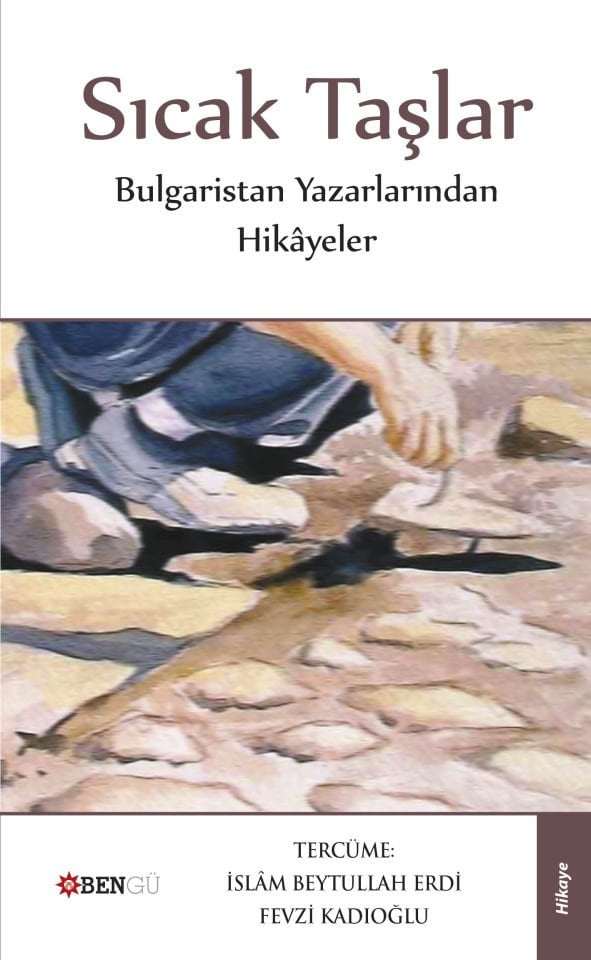 Sıcak Taşlar (Bulgaristan Yazarlarından Hikâyeler)