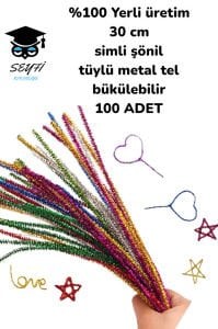 %100 Yerli üretim 30 cm SİMLİ şönil tüylü metal tel bükülebilir 100 ADET