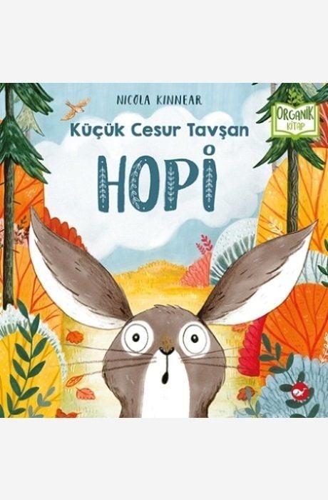 Küçük Cesur Tavşan Hopi - Organik Kitap