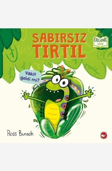 Sabırsız Tırtıl - Organik Kitap