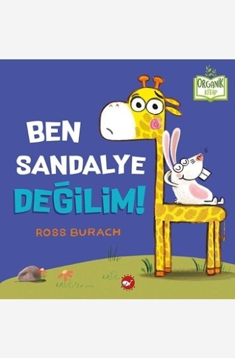 Ben Sandalye Değilim - Organik Kitap