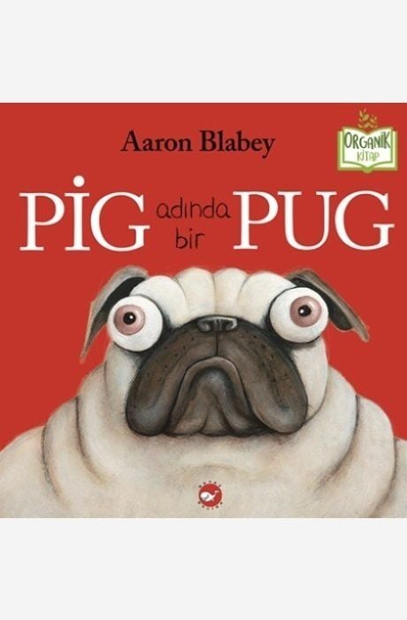 Pig Adında Bir Pug - Organik Kitap