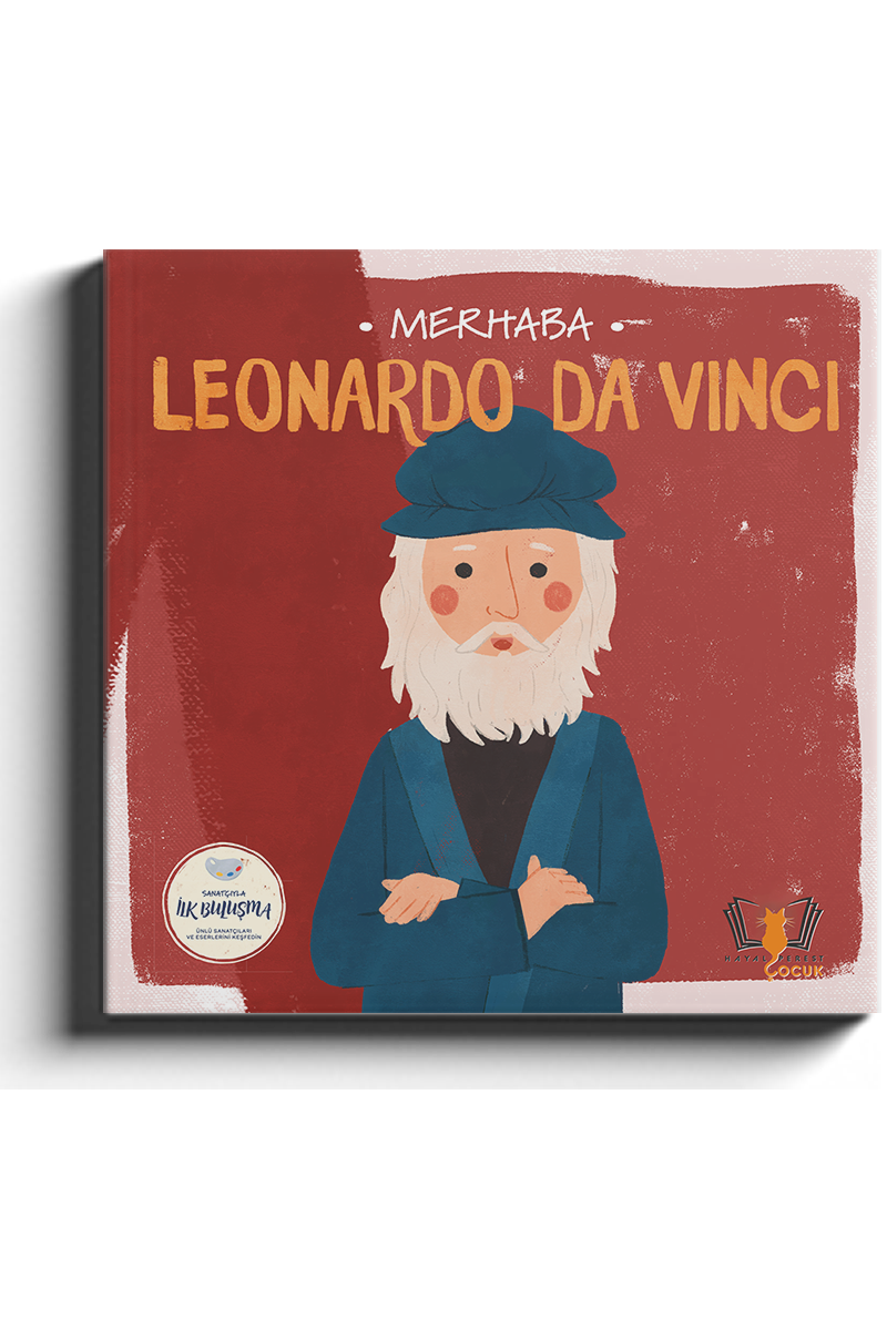 Merhaba Leonardo da Vinci /Sanatçıyla İlk Buluşma