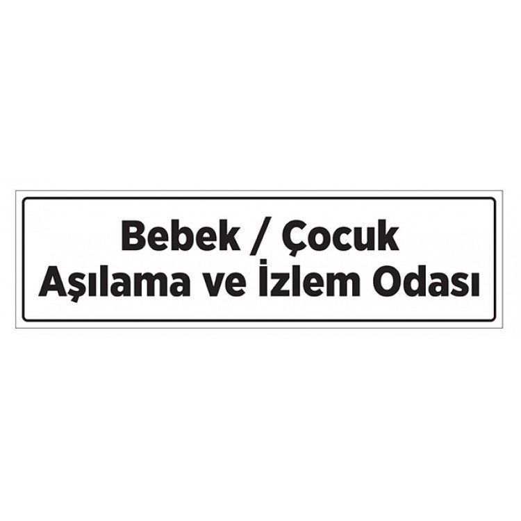 Bebek / Çocuk Aşılama Ve İzlem Odası Tabelası