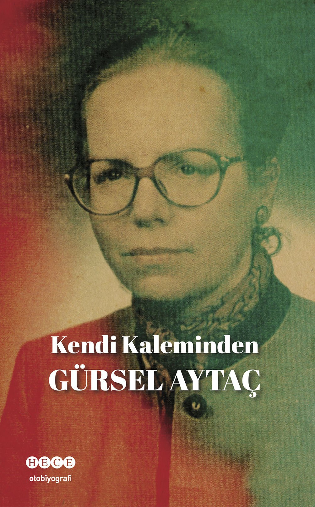 Kendi Kaleminden Gürsel Aytaç