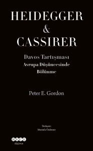 Avrupa Düşüncesinde Bölünme Heidegger&Cassirer