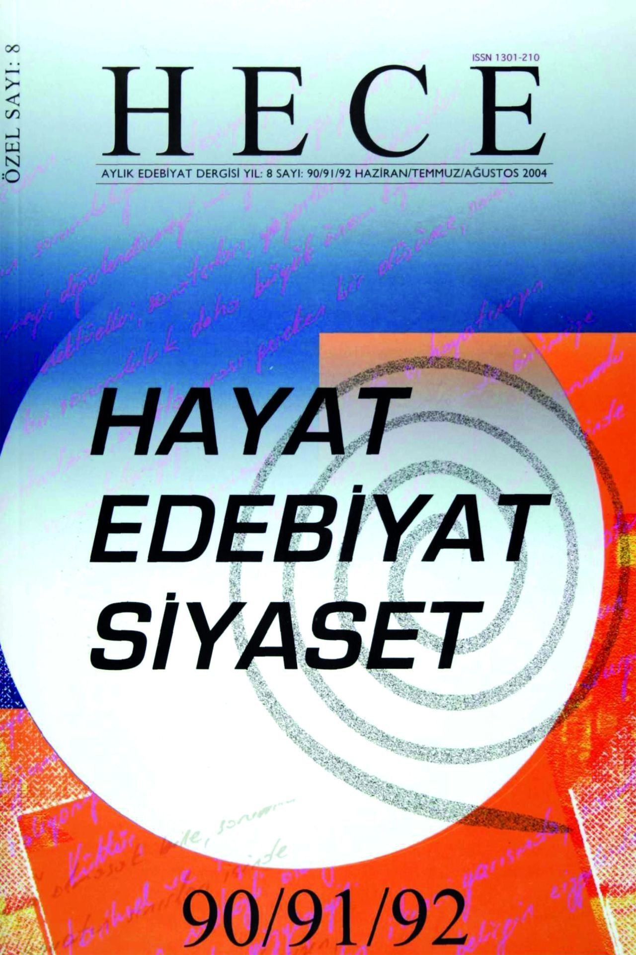 Hayat Edebiyat Siyaset Özel Sayısı 90 - 91 - 92. Sayı Haziran-Temmuz-Ağustos 2004
