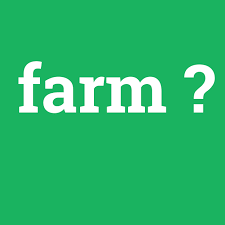 Farm ne demek