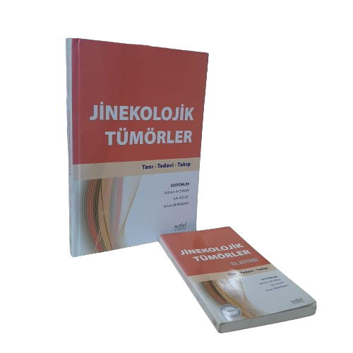 Jinekolojik Tümörler: Tanı - Tedavi - Takip + El Kitabı