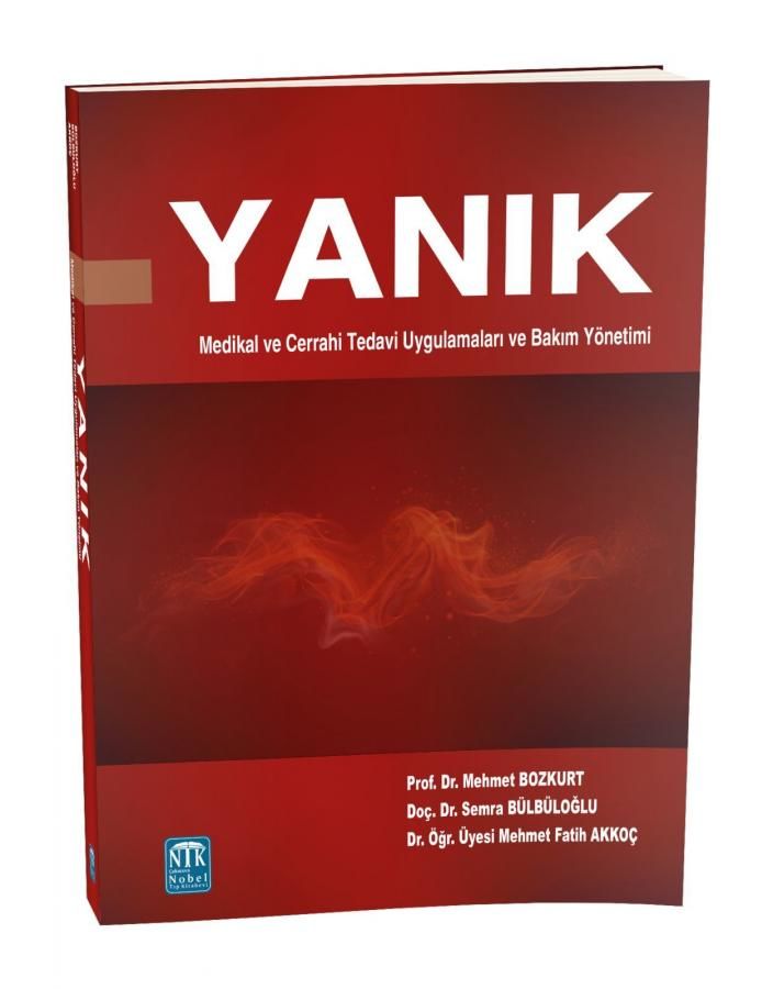 Yanık - Medikal ve Cerrahi Tedavi Uygulamaları ve Bakım Yönetimi