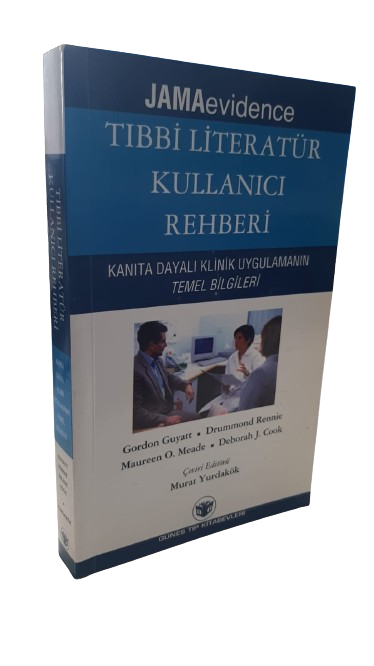 Tıbbi Literatür Kullanıcı Rehberi - Kanıta Dayalı Klinik Uygulamanın Temel Bilgileri -  Murat Yurdakök