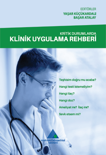 Kritik Durumlarda Klinik Uygulama Rehberi - Yaşar Küçükardalı