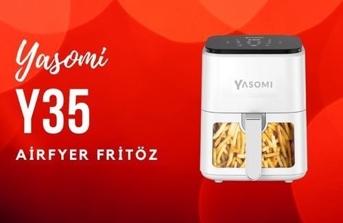 Yasomi Y35 Camlı Airfryer 1350W 3.5 Litre: Mutfağınıza Sağlıklı ve Lezzetli Yemekler Getirin