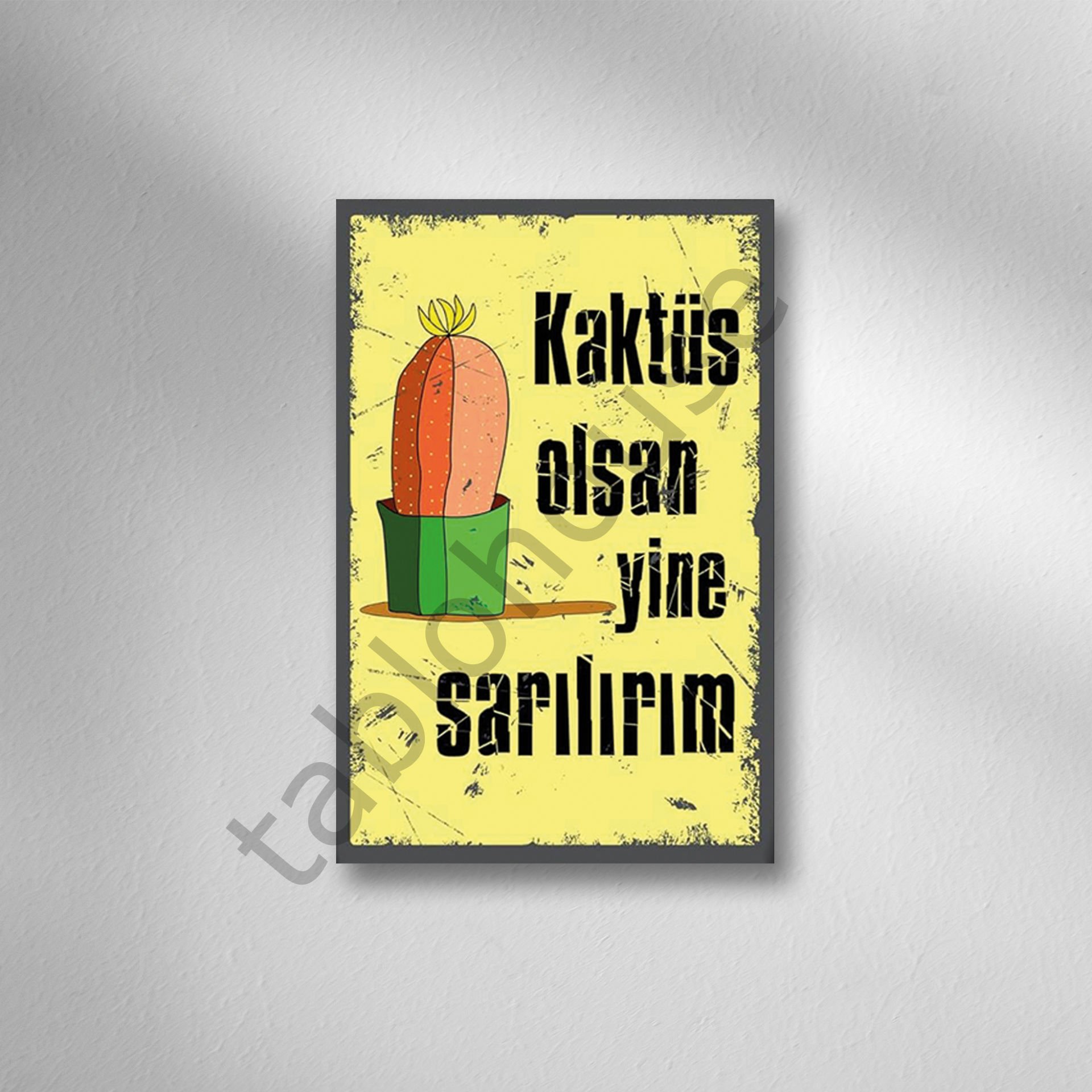 Kaktüs Olsan Yine Sarılırım Retro Ahşap Poster