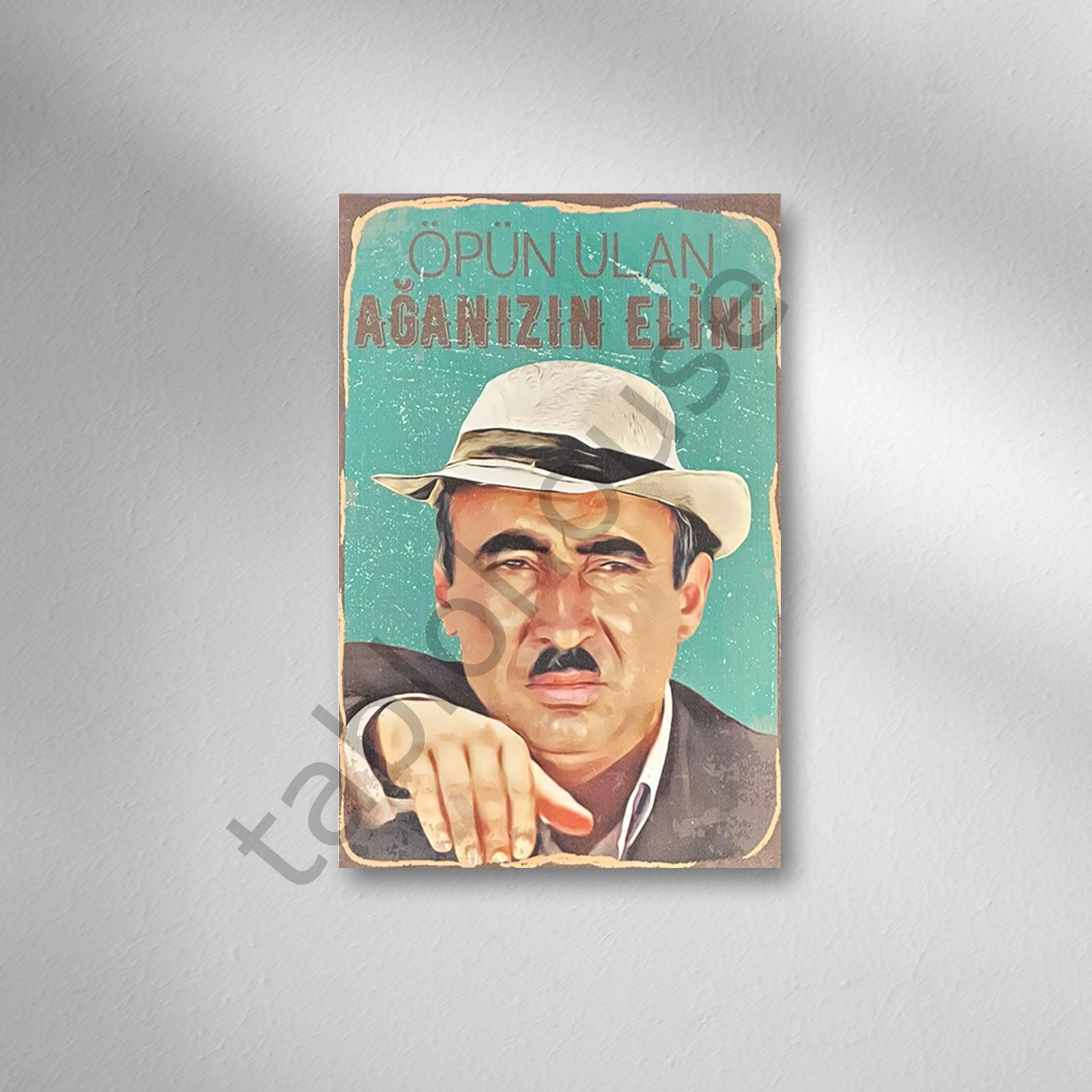 Öpün Ulan Ağanızın Elini Retro Ahşap Poster