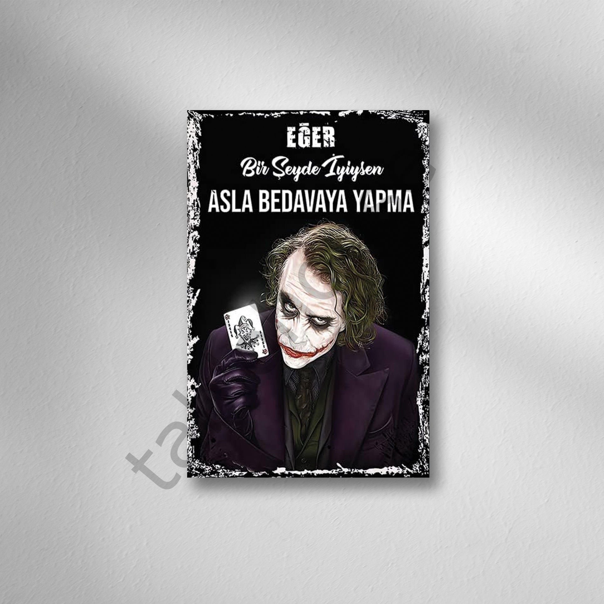 Joker ''Eğer Bir Şeyde İyiysen Asla Bedavaya Yapma'' Retro Ahşap Poster