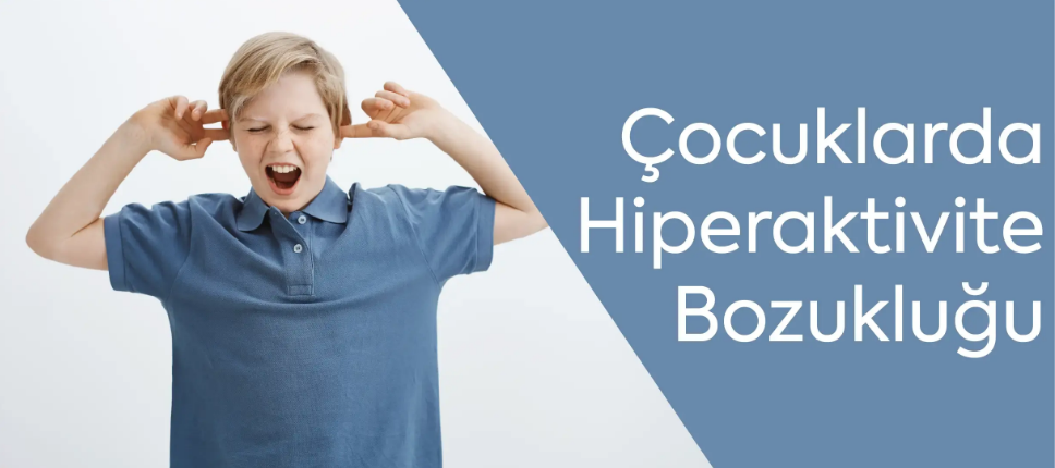 Çocuklarda Hiperaktivite Bozukluğu
