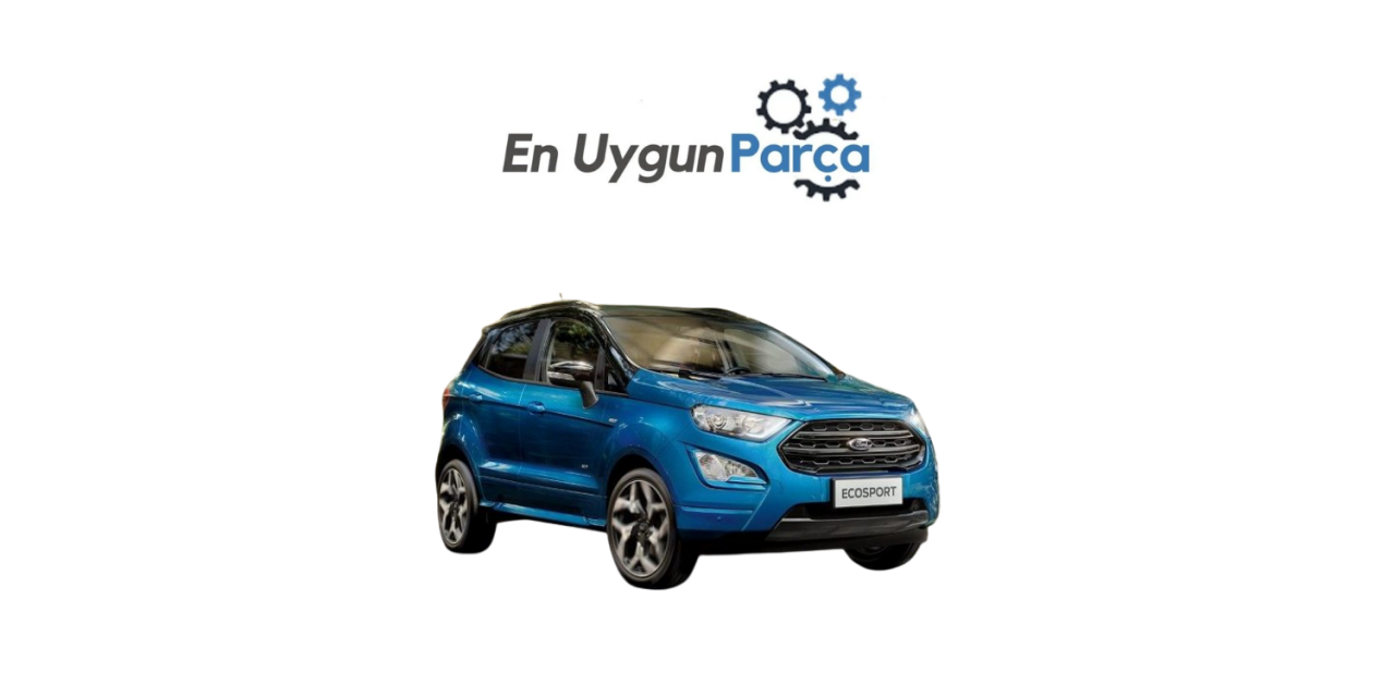 Uşak En Uygun Ford Yedek Parça