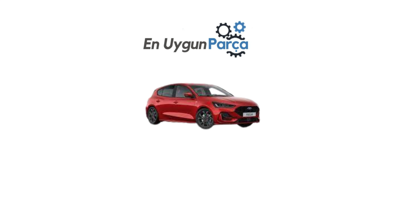 Bartın En Uygun Ford Yedek Parça
