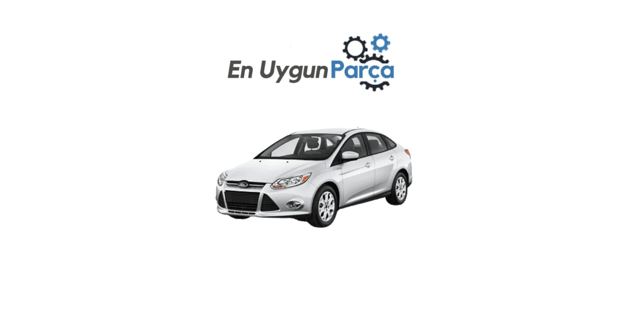 Ardahan En Uygun Ford Yedek Parça