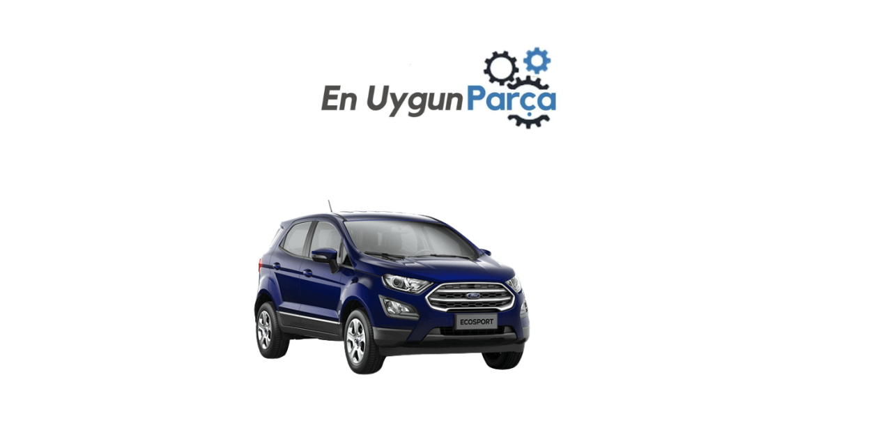 Düzce En Uygun Ford Yedek Parça