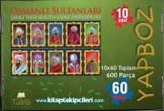 Osmanlı Sultanları Yapboz Puzzle Oyun Seti, Şanlı Tarihimizin Şanlı Padişahları, 17x24 cm Ebat, 10 Adet Toplam 600 Parça
