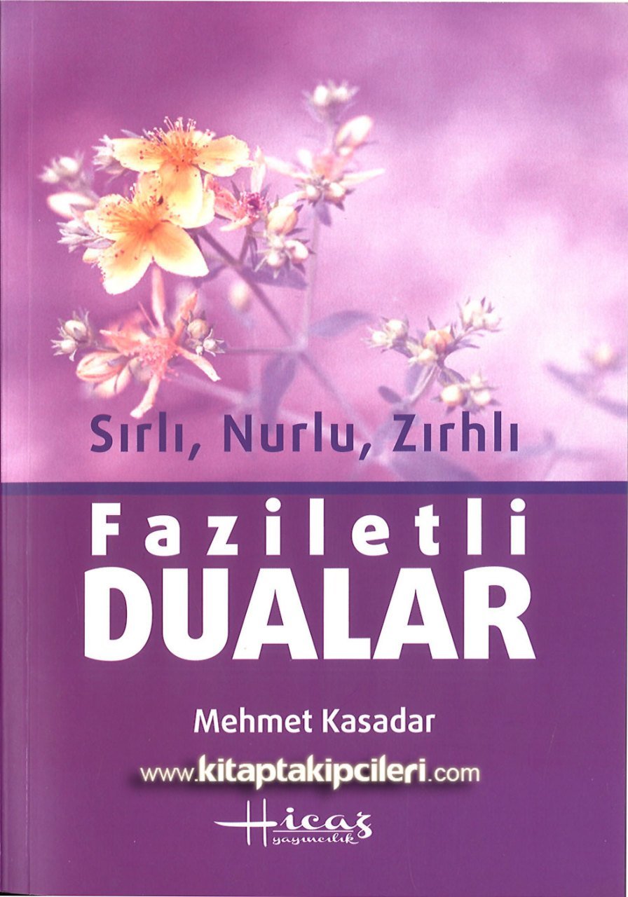 Faziletli Dualar, Sırlı, Nurlu, Zırhlı, MEHMET KASADAR, 528 Sayfa