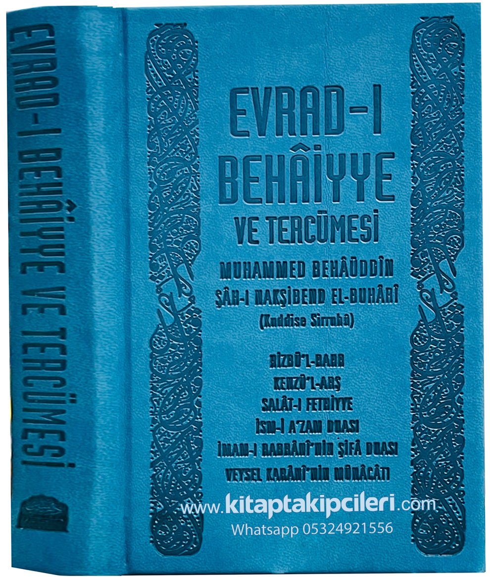 Evradı Behaiyye Ve Türkçe Tercümesi Ve Hızbul Bahr, Kenzül Arş, Salatı Fethiyye, İsmi Azam, İmamı Rabbani Şifa Duası, Veysel Karani Münacaatı, Muhammed Bahaüddin Nakşibend, Termo Deri Cilt Çanta Boy 300 Sayfa