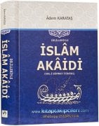 Delilleriyle İslam Akaidi, Ehli Sünnet İtikadı, Adem Karataş, Şamua Kağıt, 656 Sayfa