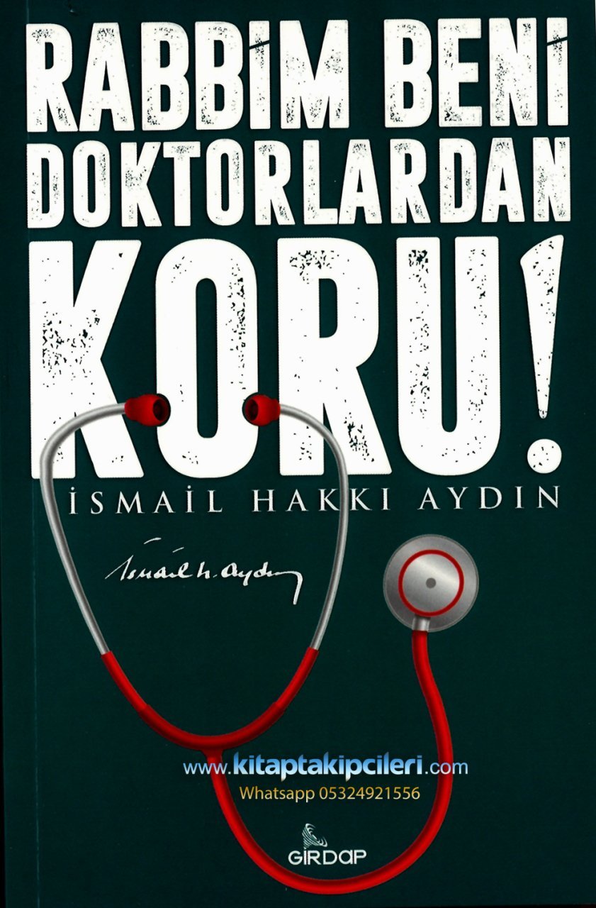 Rabbim Beni Doktorlardan Koru, İsmail Hakkı Aydın