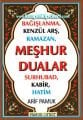 Meşhur Dualar, Bağışlanma, Kenzül Arş, Ramazan, Surhubad, Kabir, Hatim Duaları, Cep Boy