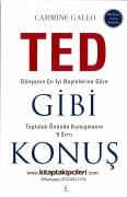 TED Gibi Konuş, Dünyanın En İyi Beyinlerine Göre Topluluk Önünde Konuşmanın 9 Sırrı, Carmine Gallo, 280 Sayfa