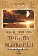 Tasavvufun İslamdaki Yeri, Sorular Ve Cevaplar Işığında, Eşref Yılmaz